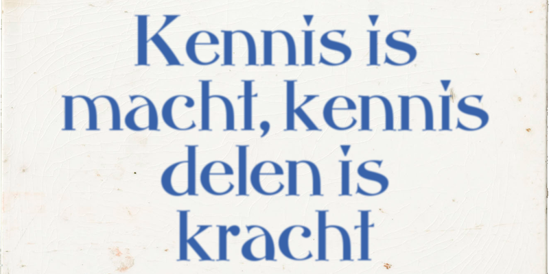 Kennis delen is kracht Kennis delen is kracht